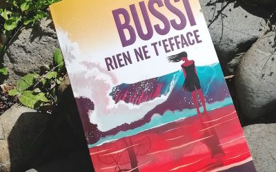 Nos lectures coup de cœur – « Rien ne t’efface » de Michel Bussi